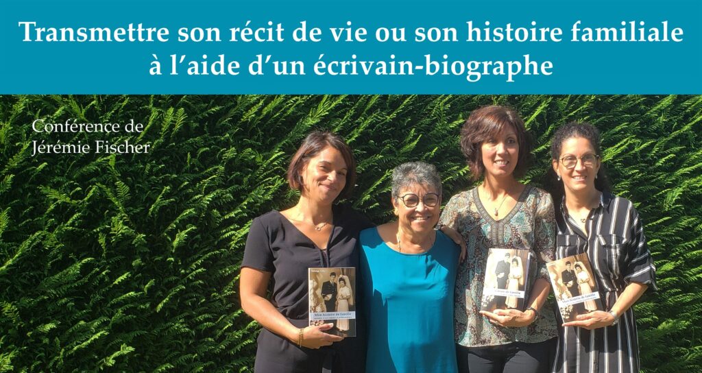 Conférence Transmettre son récit de vie ou son histoire familiale à l'aide d'un écrivain-biographe